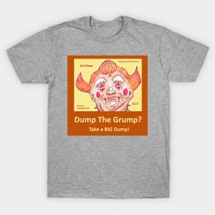 Dump the Grump Donald Trump T-Shirt